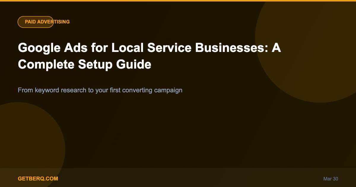 Google Ads for local service businesses